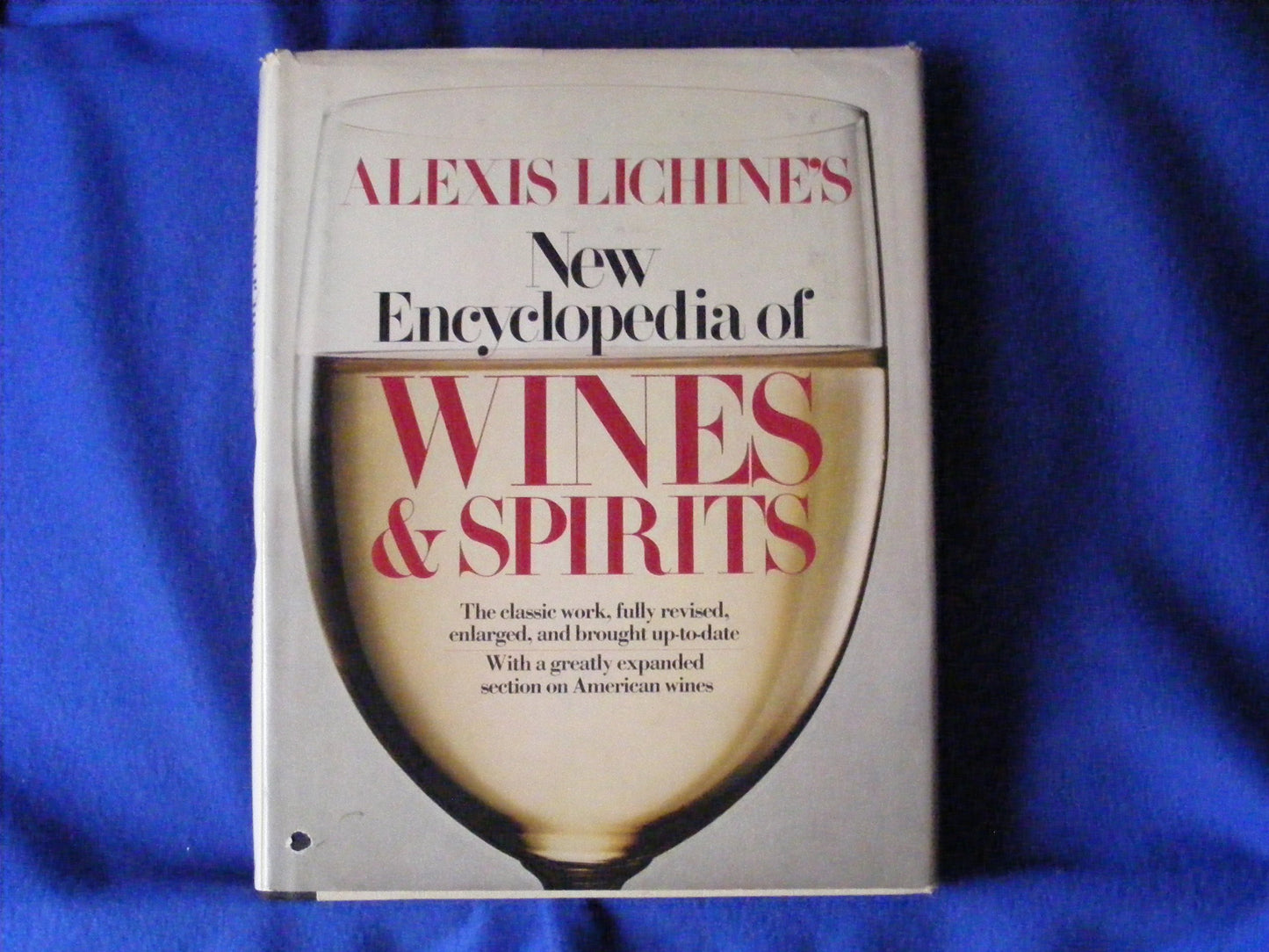 Alexis Lichine's New Encyclopedia of Wine & Spirits