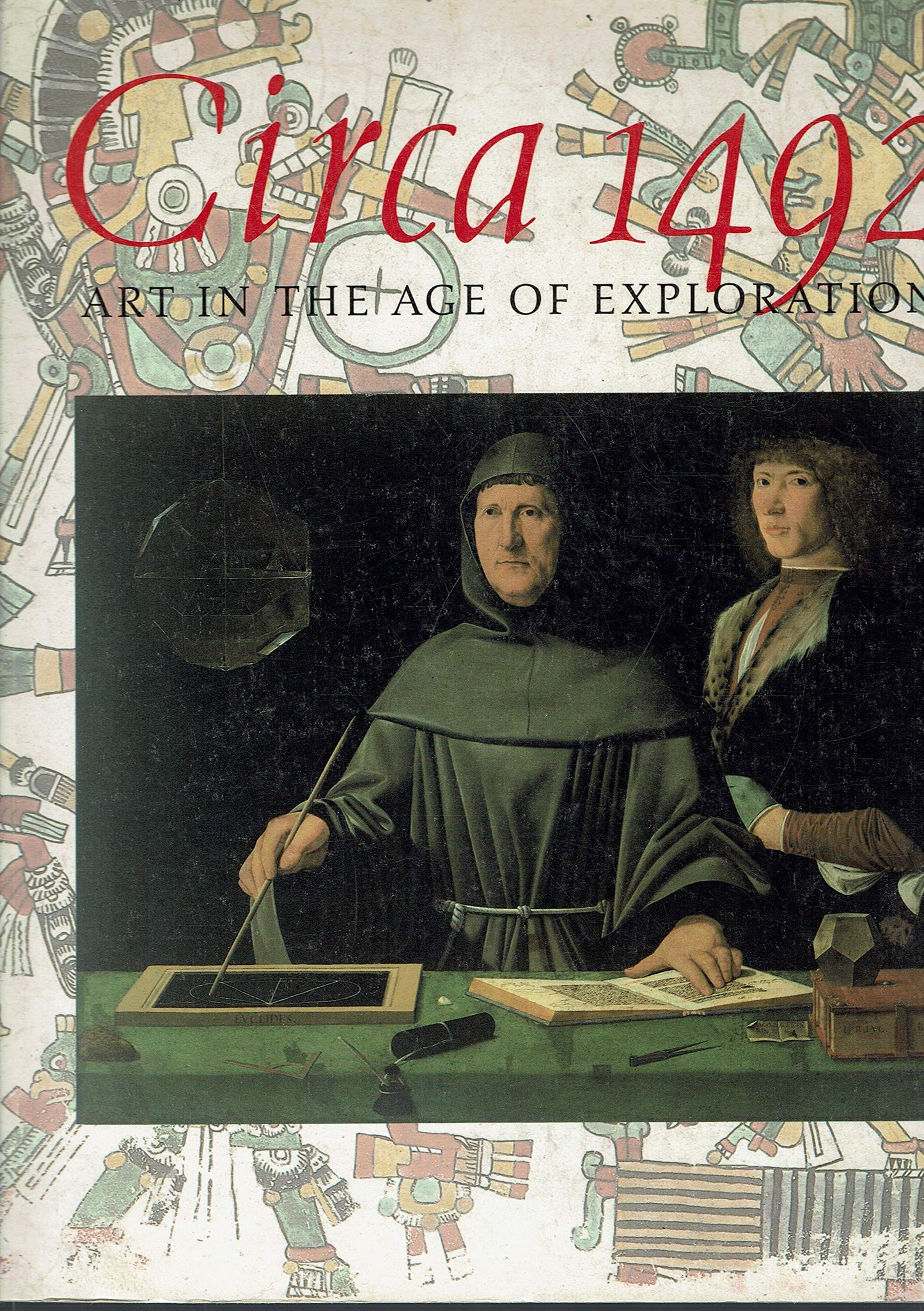 Circa 1492 Art in the Age of Exploration