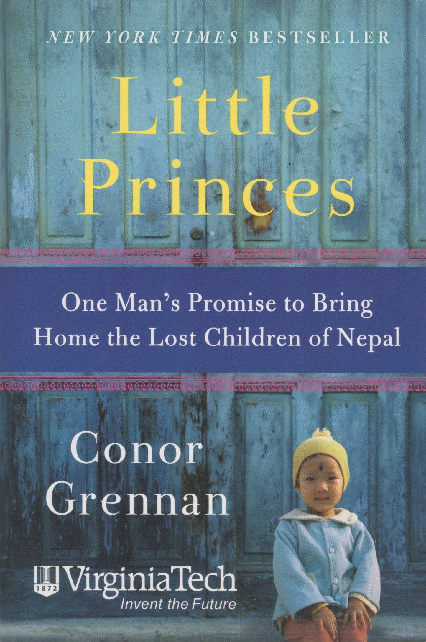 Little Princes One Man's Promise to Bring Home the Lost Children of Nepal (Virginia Tech)