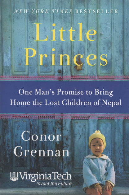 Little Princes One Man's Promise to Bring Home the Lost Children of Nepal (Virginia Tech)