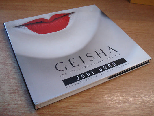 Geisha: The Life, the Voices, the Art