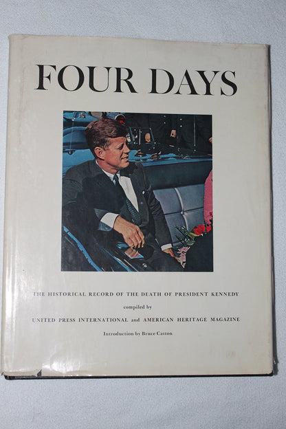 Four Days: The Historical Record of the Death of President Kennedy