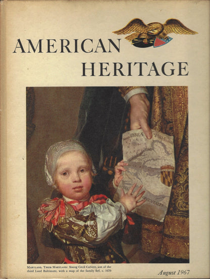 American Heritage: The Magazine of History, Vol. XVIII, No.5 , August 1967