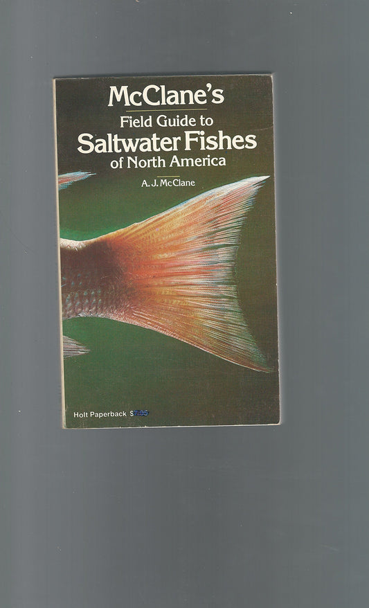 McClane's Field guide to saltwater fishes of North America: A project of the Gamefish Research Association
