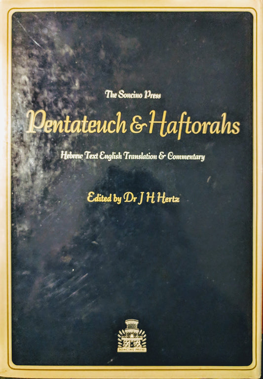 The Pentateuch And Haftorahs: Hebrew Text: English Translation And Commentary: Second Edition
