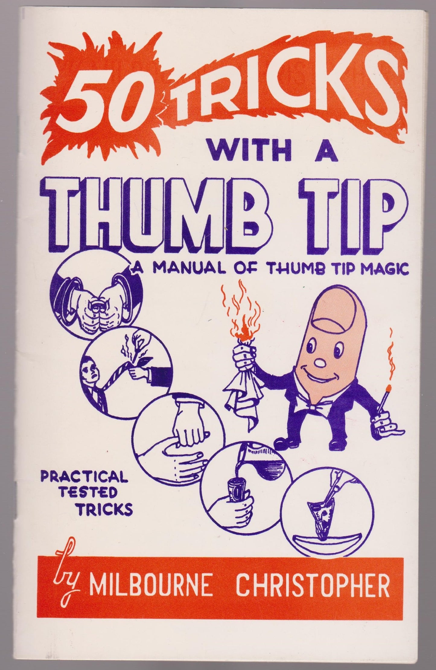 Fifty Tricks With a Thumb Tip: a Manual of Thumb Tip Magic