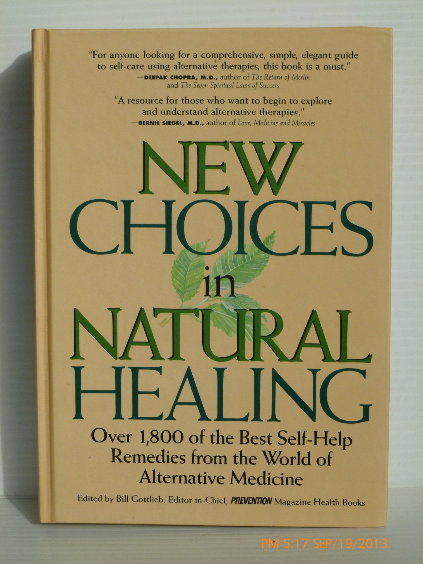 New Choices in Natural Healing: Over 1,800 of the Best Self-Help Remedies from the World of Alternative Medicine