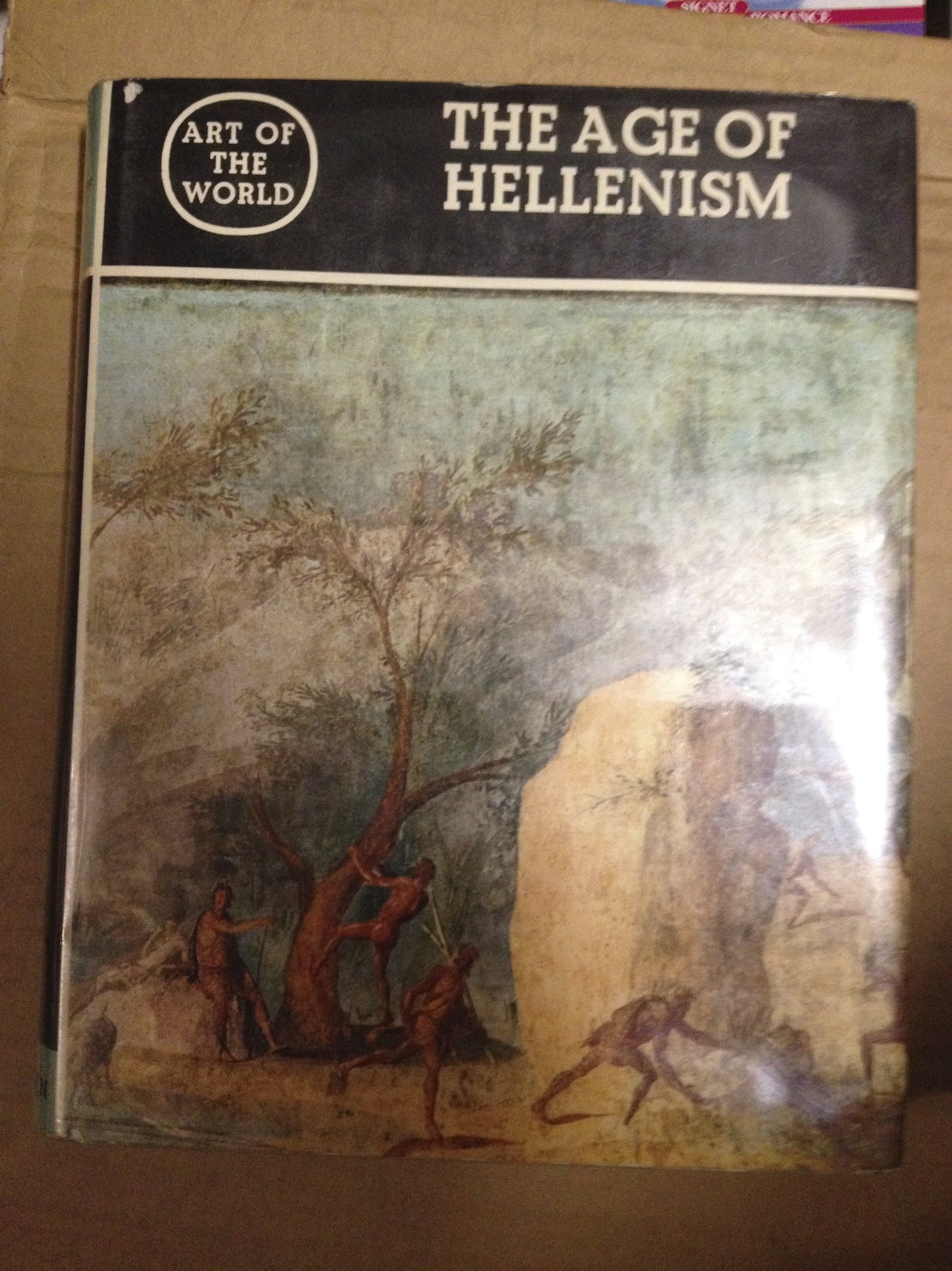 Art of Greece the Age of Hellenism From Art of the World Series