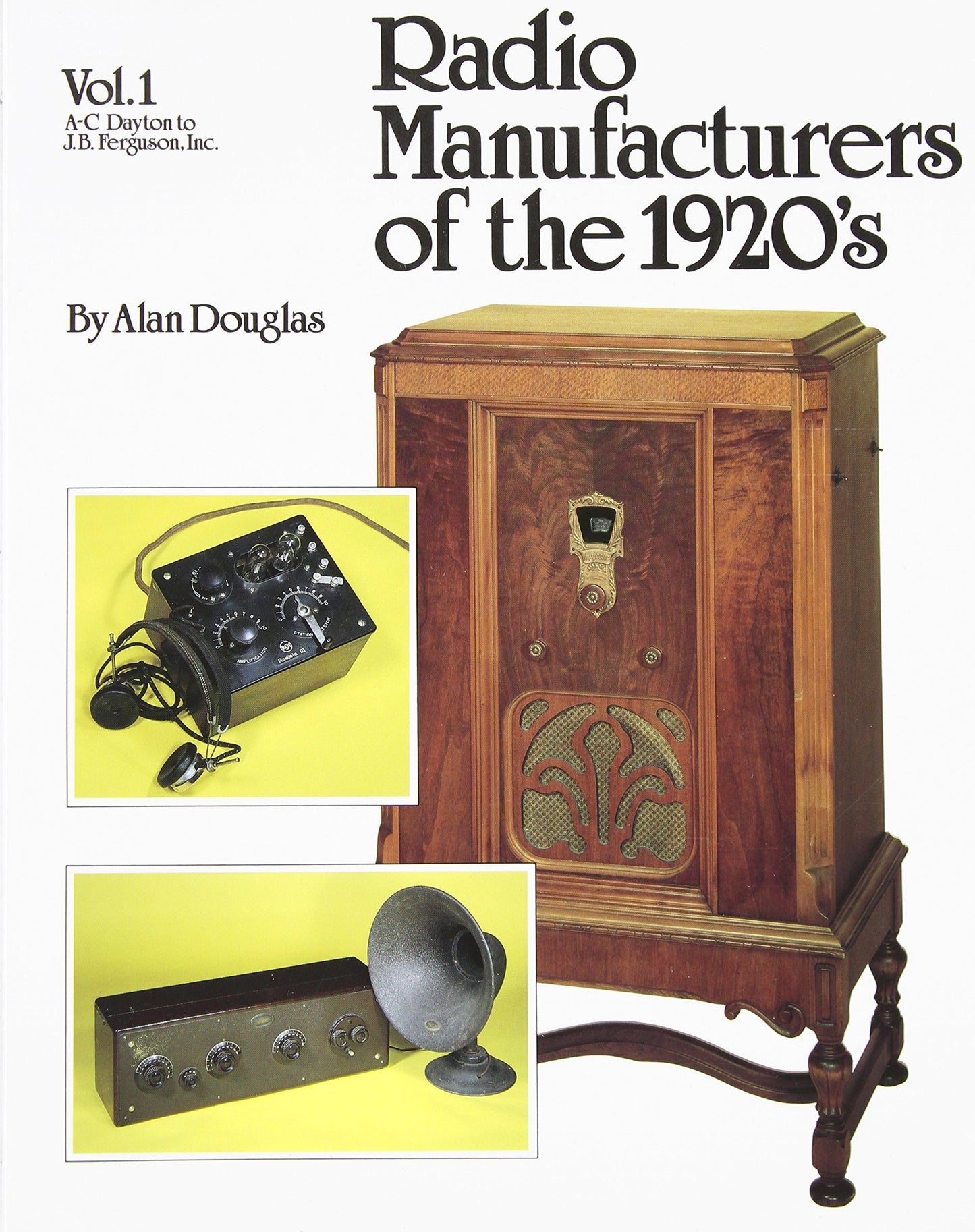 Radio Manufacturers of the 1920's: A-C Day Dayton to J. B. Ferguson: 001