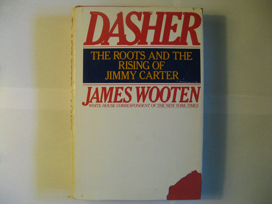 Dasher: The roots and the rising of Jimmy Carter