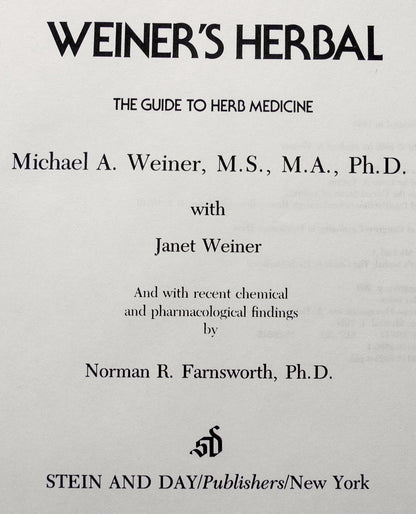 Weiner's herbal: The guide to herb medicine