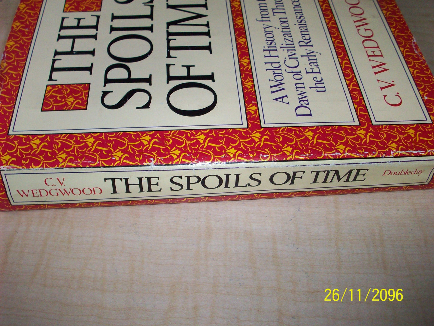 The spoils of time: A world history from the dawn of civilization through the early Renaissance