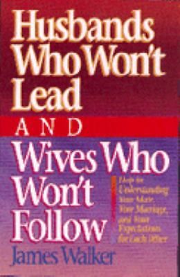 Husbands Who Won't Lead and Wives Who Won't Follow