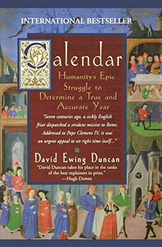 Calendar - Humanity's Epic Struggle to Determine A True and Accurate Year