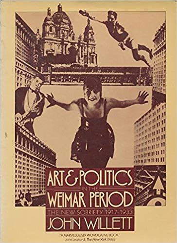 Art And Politics In The Weimar Period