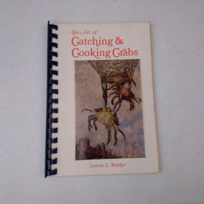 Art of Catching And Cooking Crabs