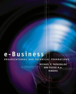 E-Business - Organizational and Technical Foundations