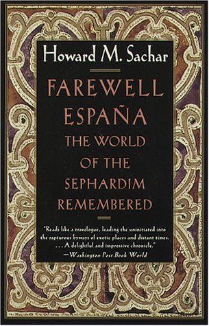 Farewell Espana - The World of the Sephardim Remembered