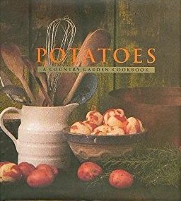 Country Garden Cookbook - Potatoes