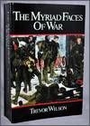 Myriad Faces of War - Britain and the Great War, 1914 - 18