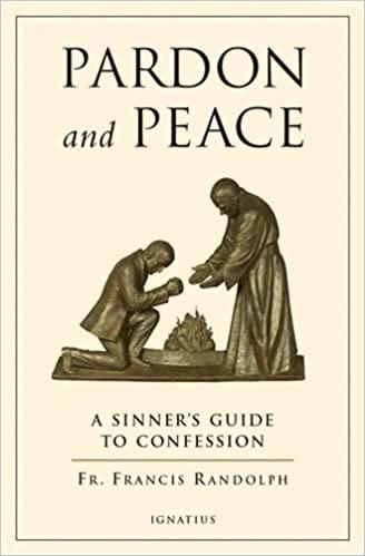 Pardon and Peace - A Sinner's Guide to Confession