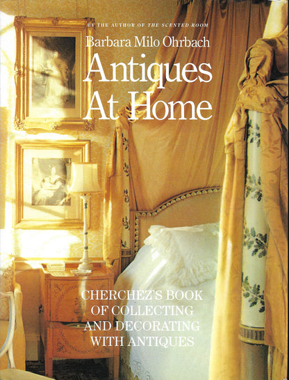 Antiques at Home: Cherchez's Book of Collecting and Decorating with Antiques