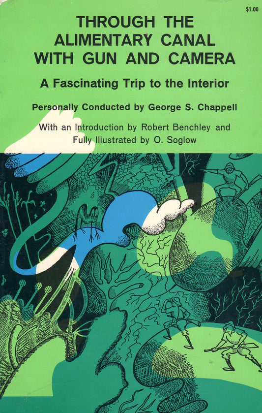 Through the Alimentary Canal with Gun and Camera: A Fascinating Trip to the Interior