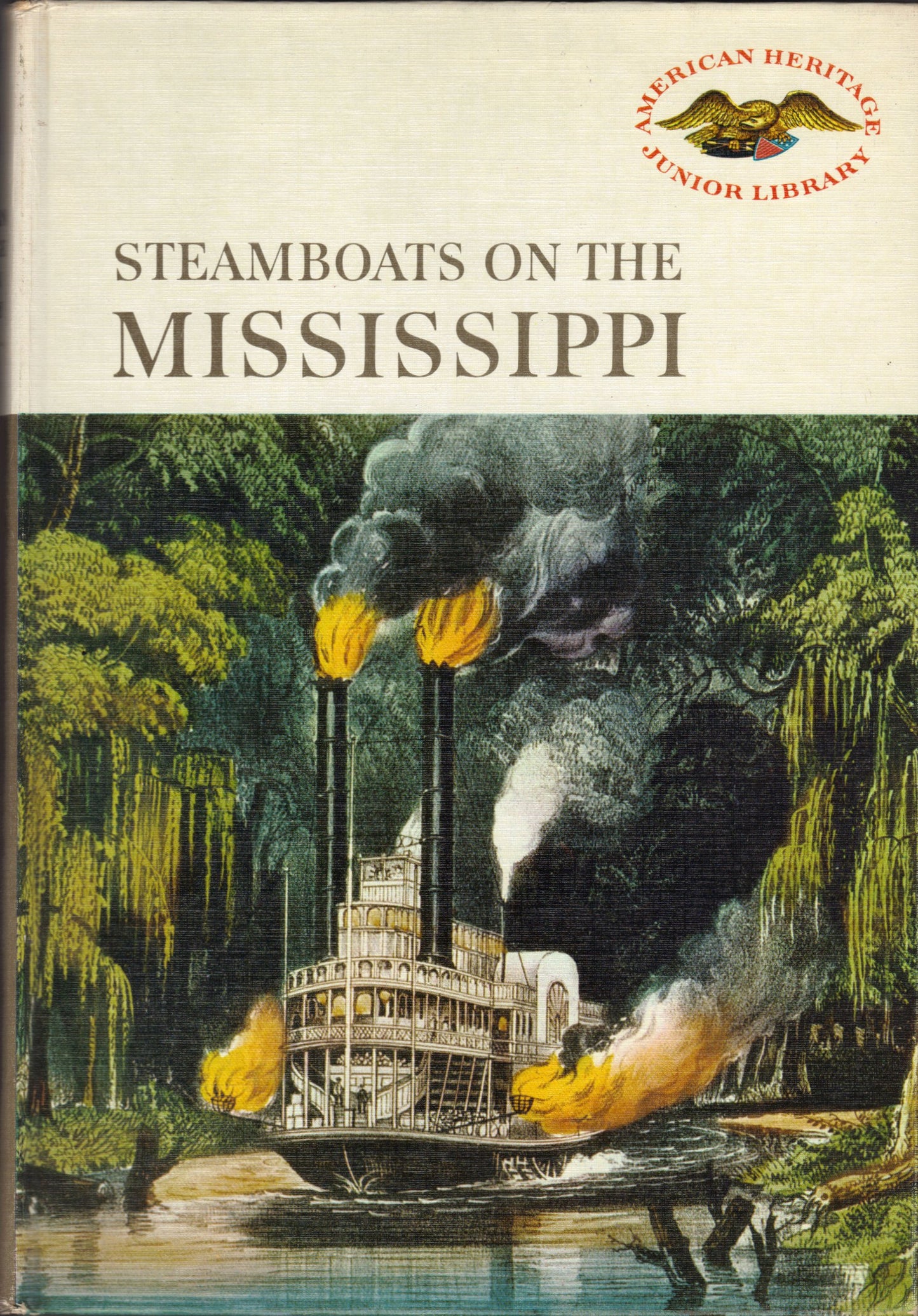 Steamboats on the Mississippi (American Heritage Junior Library)