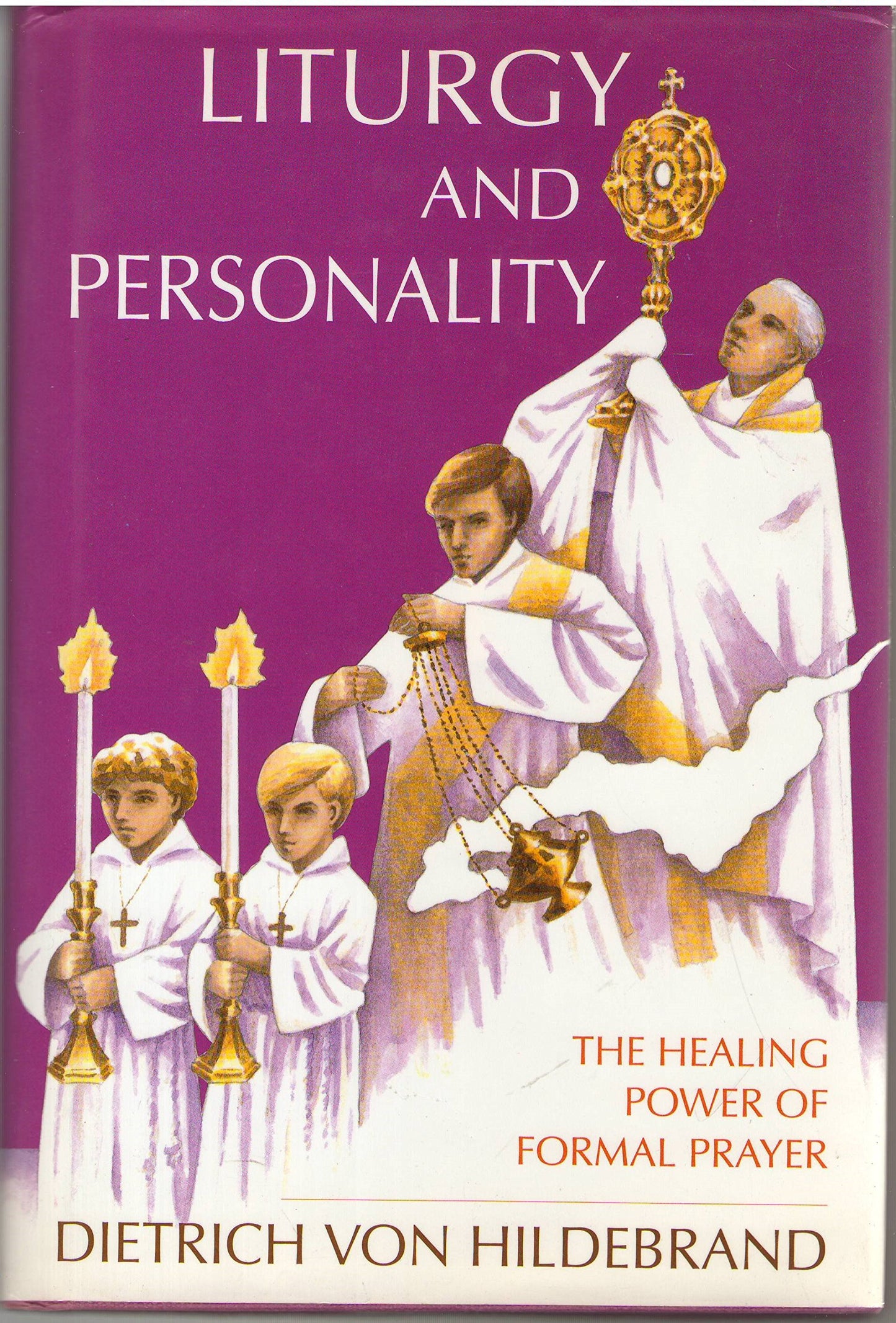 Liturgy and Personality: The Healing Power of Formal Prayer