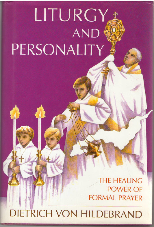 Liturgy and Personality: The Healing Power of Formal Prayer