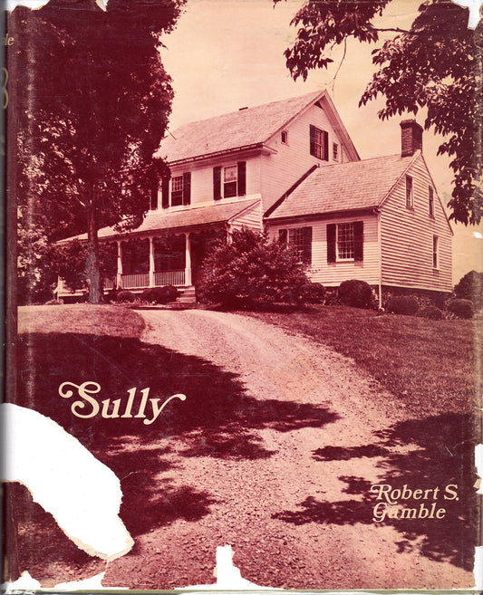 Sully,: The biography of a house