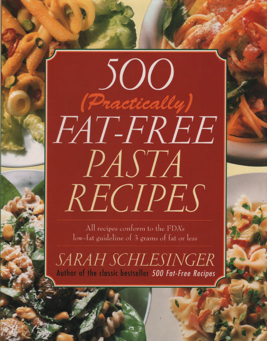 500 (Practically) Fat Free Pasta Recipes