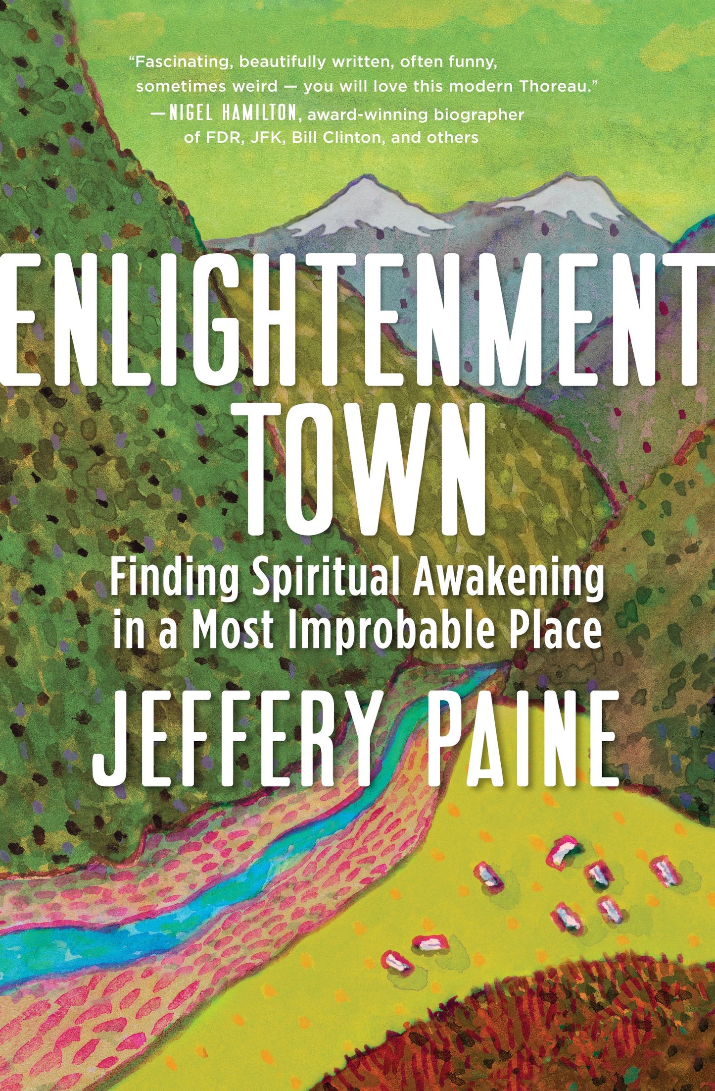 Enlightenment Town: Finding Spiritual Awakening in a Most Improbable Place