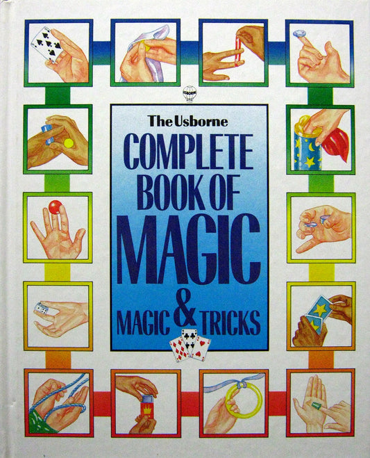 The Usborne Complete Book of Magic & Magic Tricks