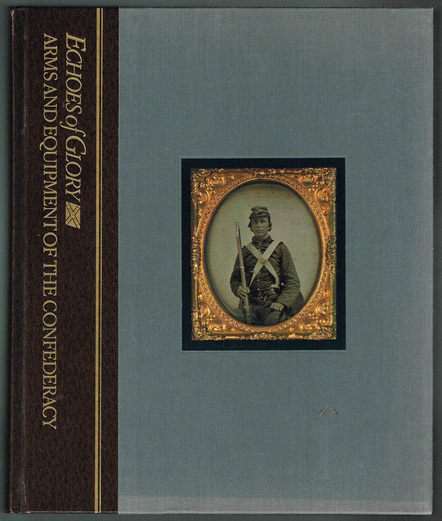Arms and Equipment of the Confederacy (Echoes of Glory)