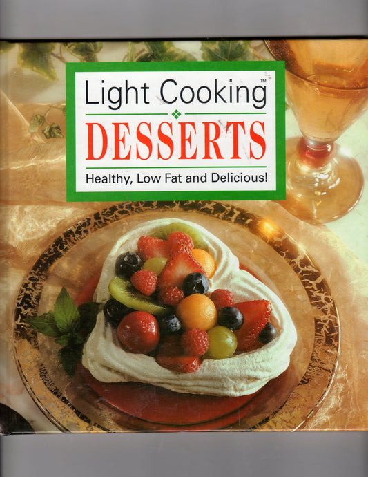 Light Cooking Desserts: Healthy, low fat and delicious!