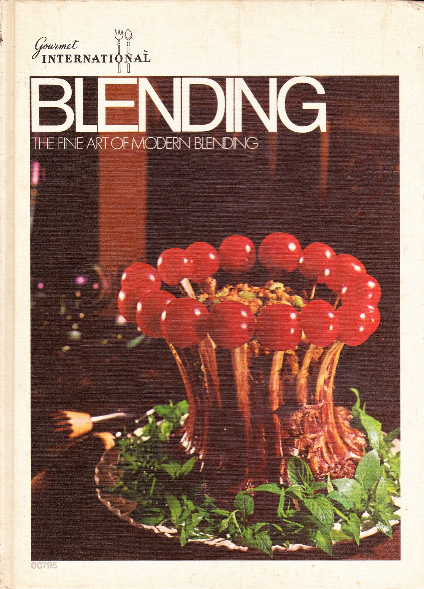 Blending the fine art of modern blending (Gourmet international)