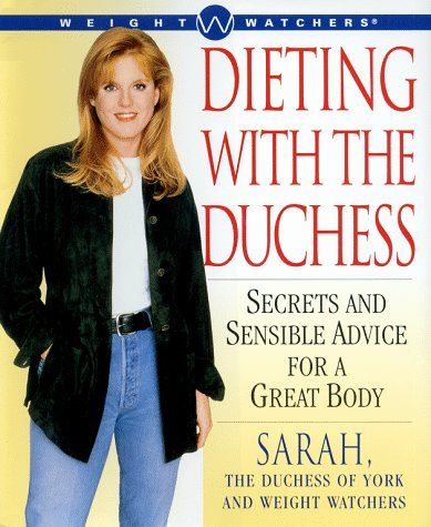 Dieting With the Duchess - Secrets and Sensible Advice For A Great Body