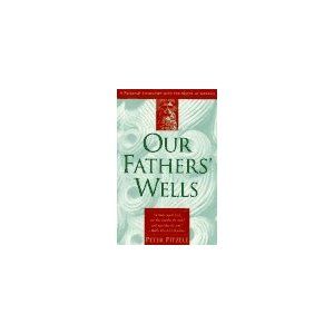 Our Fathers' Wells: A Personal Encounter With the Myths of Genesis