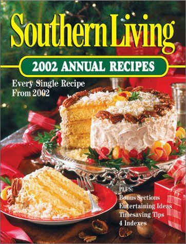 Southern Living 2002 Annual Recipes Cookbook
