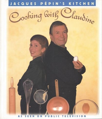 Cooking With Claudine (Jacques Pépin's Kitchen)