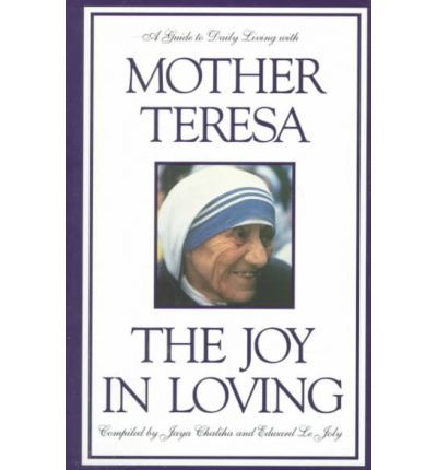 Joy in Loving - A Guide to Daily Living with Mother Teresa