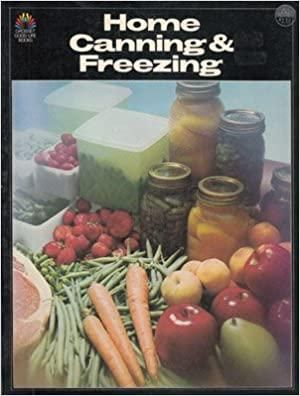 Home Canning & Freezing (Grossed Good Life Books)