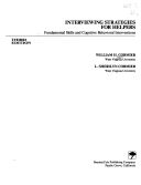 Interviewing Strategies For Helpers - Fundamental Skills and Cognitive Behavioral Interventions