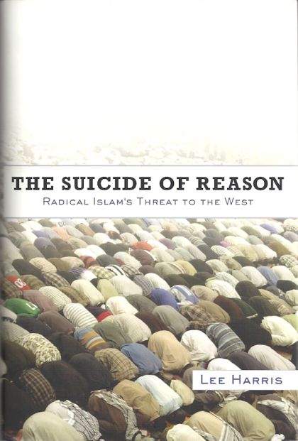 Suicide of Reason - Radical Islam's Threat to the West