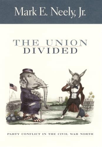 Union Divided Party Conflict in the Civil War North