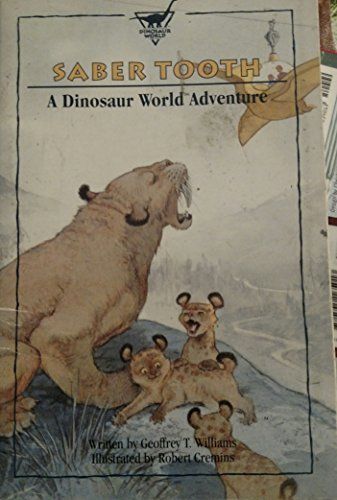Saber Tooth A Dinosaur World Adventure
