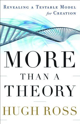 More Than a Theory - Revealing a Testable Model for Creation (Reasons to Believe)