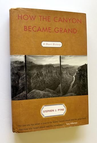 How the Canyon Became Grand - A Short History
