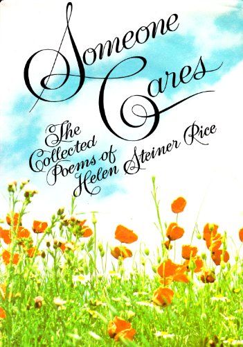 Someone Cares the Collected Poems of Helen Steiner Rice